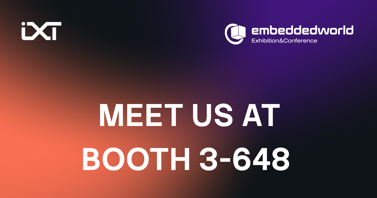 IXT will be at Embedded World booth 3-648
