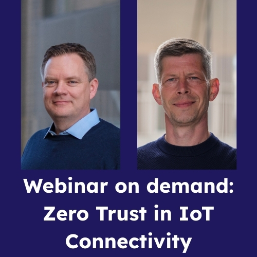 Zero Trust in IoT Connectivity_webinar